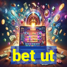 bet ut