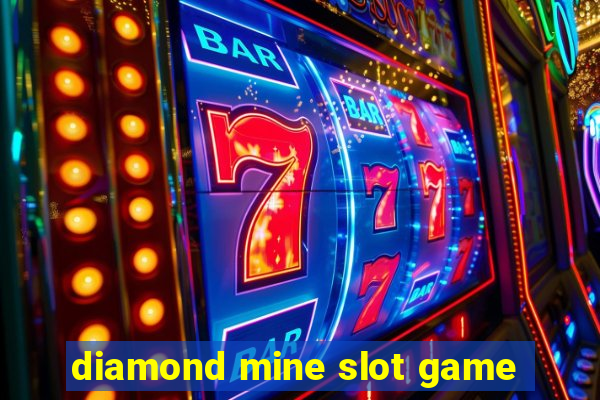 diamond mine slot game