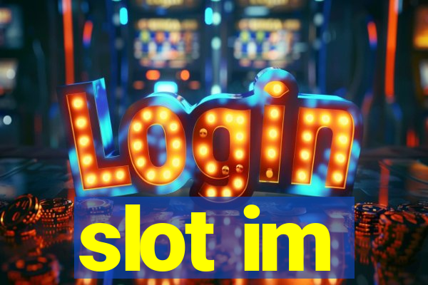 slot im