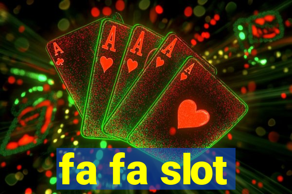 fa fa slot