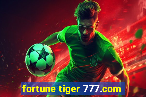 fortune tiger 777.com