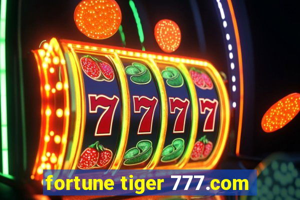 fortune tiger 777.com