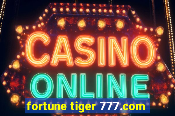 fortune tiger 777.com