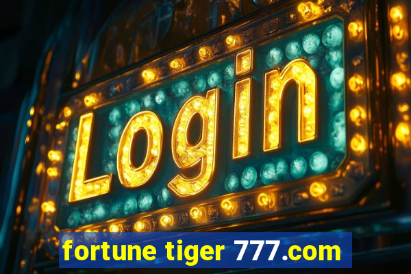 fortune tiger 777.com