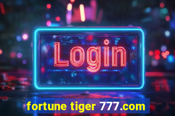 fortune tiger 777.com