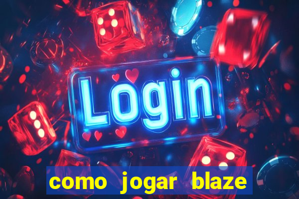 como jogar blaze crash no celular