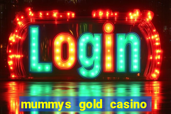 mummys gold casino 77 free spins