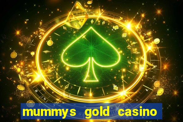 mummys gold casino 77 free spins