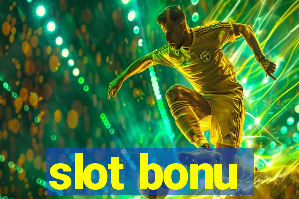 slot bonu