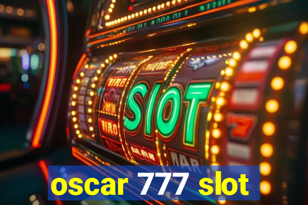 oscar 777 slot