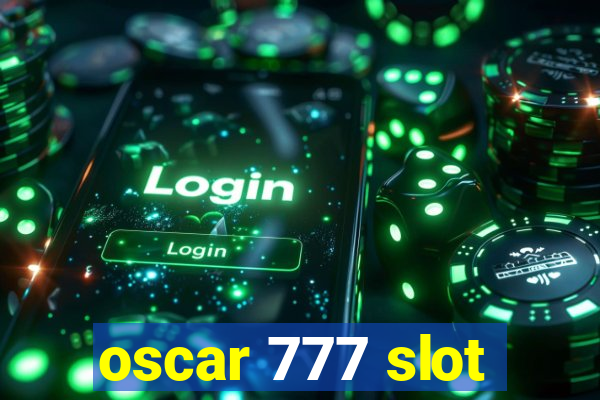 oscar 777 slot