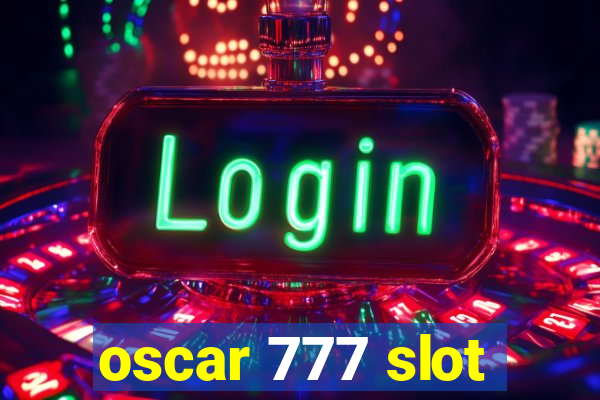 oscar 777 slot