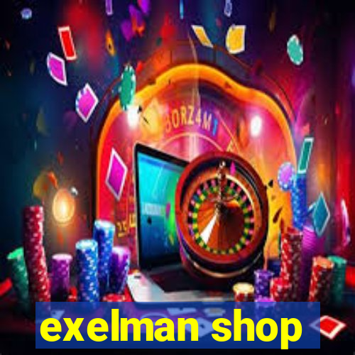 exelman shop