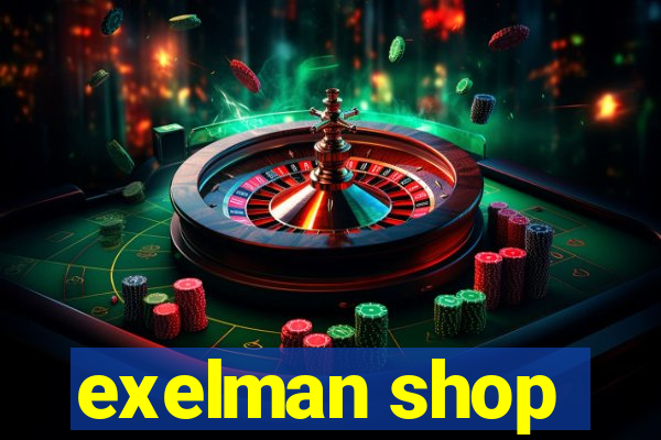 exelman shop