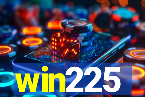 win225