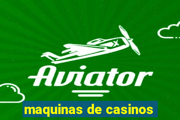 maquinas de casinos