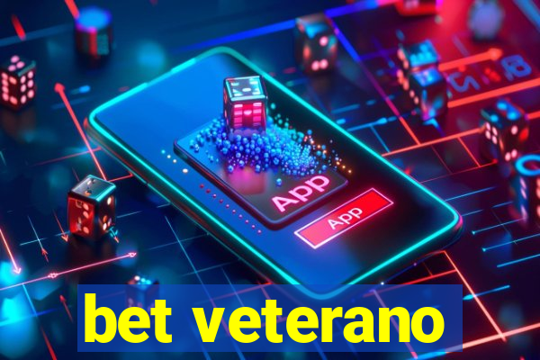 bet veterano