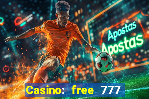 Casino: free 777 slots machine