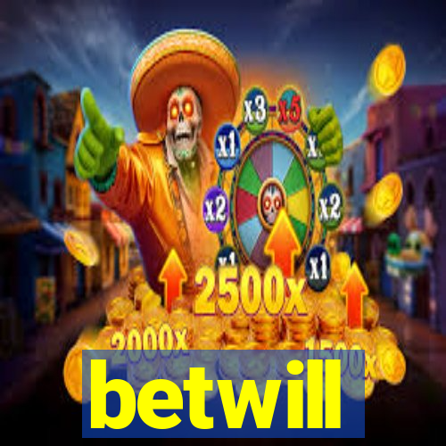 betwill