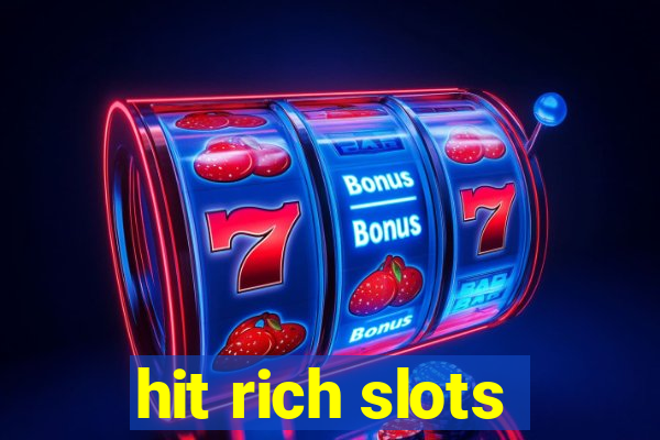 hit rich slots