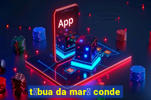 t谩bua da mar茅 conde