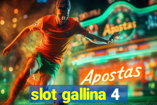 slot gallina 4