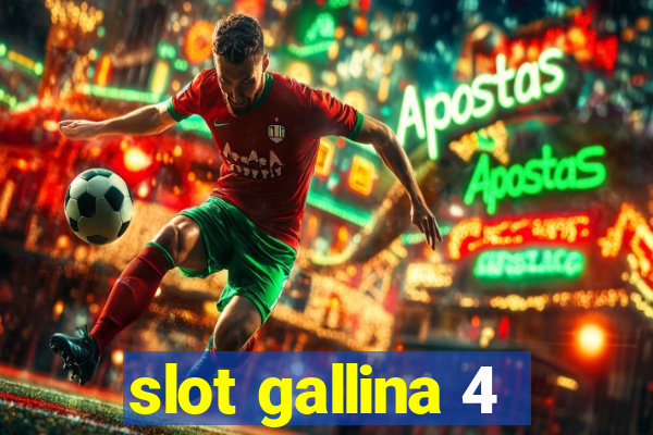 slot gallina 4