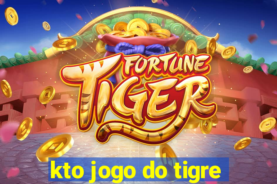 kto jogo do tigre