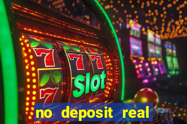 no deposit real money casino