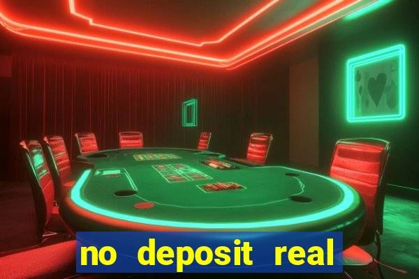 no deposit real money casino