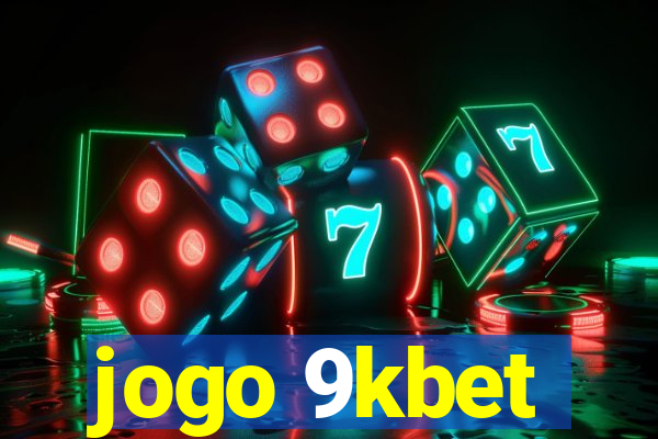 jogo 9kbet