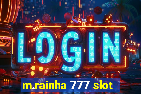 m.rainha 777 slot