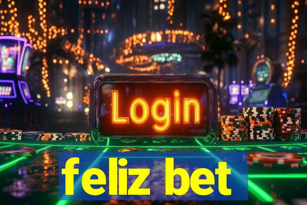 feliz bet