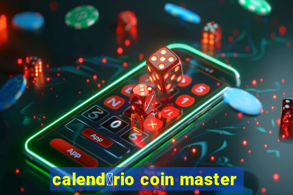 calend谩rio coin master