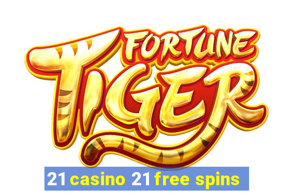 21 casino 21 free spins