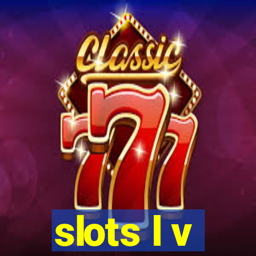 slots l v