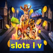 slots l v