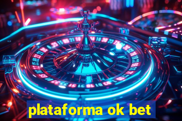 plataforma ok bet