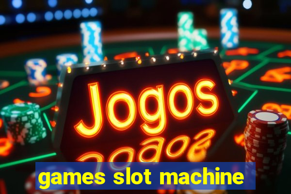 games slot machine