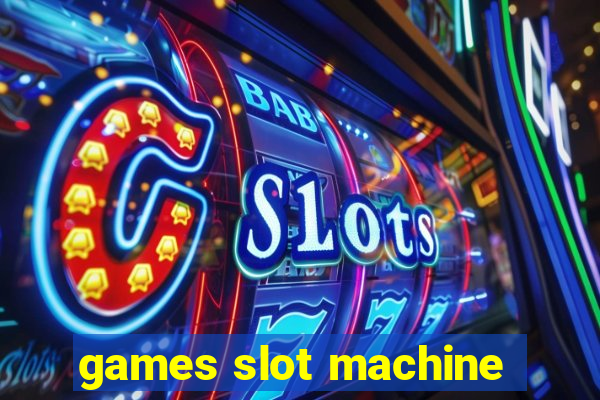 games slot machine