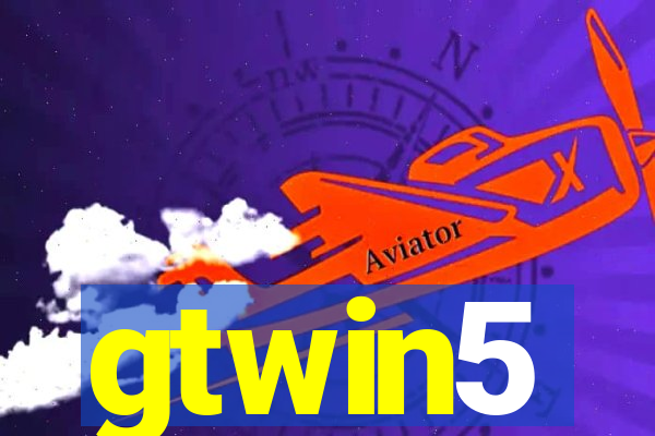 gtwin5