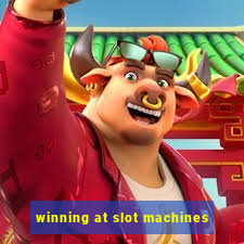 winning at slot machines