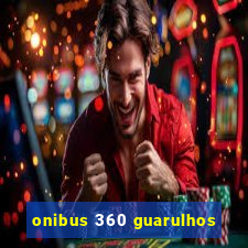 onibus 360 guarulhos