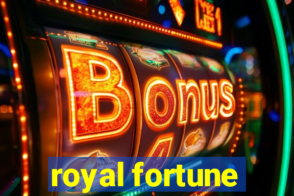 royal fortune