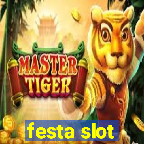 festa slot