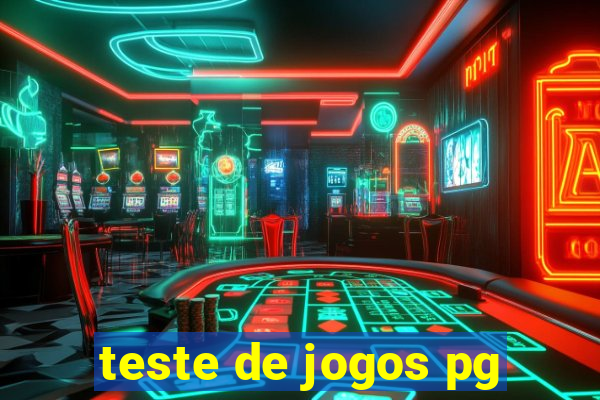 teste de jogos pg