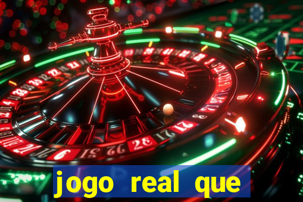 jogo real que ganha dinheiro