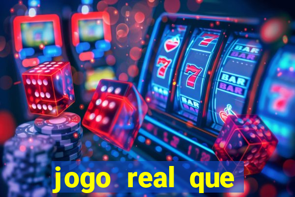 jogo real que ganha dinheiro