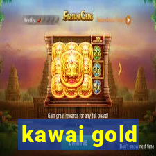 kawai gold