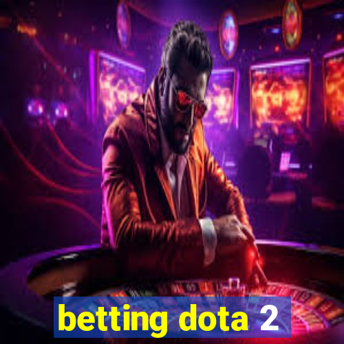 betting dota 2